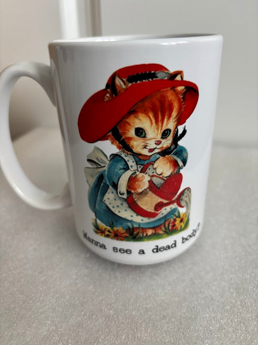 Wanna See a Dead Body Kitschy Baby Animal 15-ounce Ceramic Mug